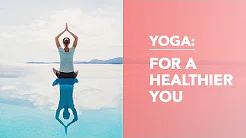 Yoga: For a healthier you