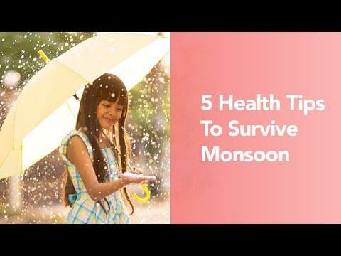 5 Health Tips To Survive Monsoon
