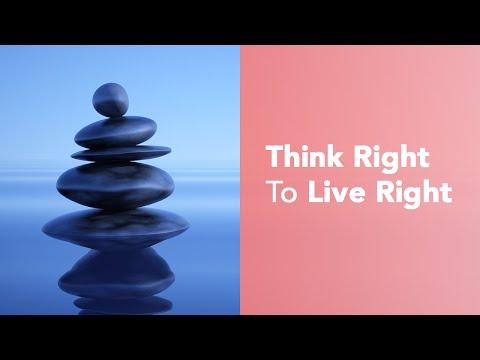 Think Right To Live Right