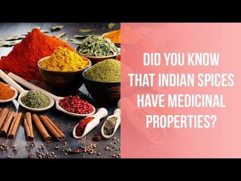 Did you know that Indian Spices have medicinal properties?