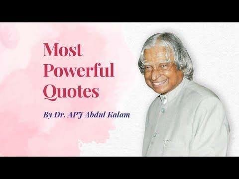 Most Powerful Quotes by Dr APJ Abdul Kalam