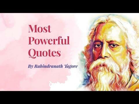 Most Powerful Quotes by Rabindranath Tagore