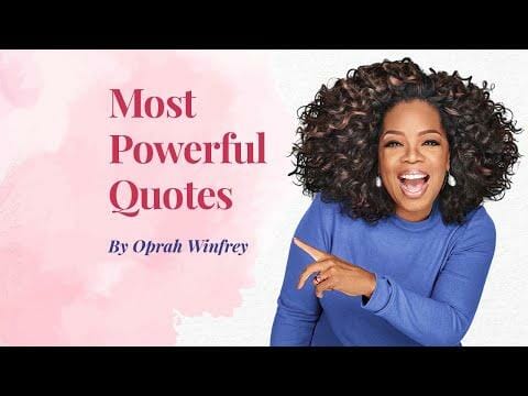Most Powerful Quotes by Oprah Winfrey