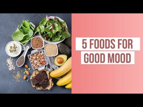 5 Foods For Good Mood