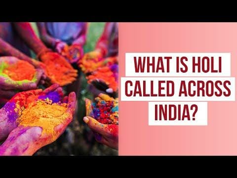What Is Holi Called Across India?