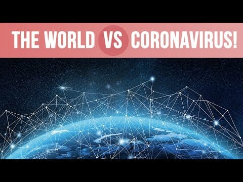 The World VS Coronavirus!