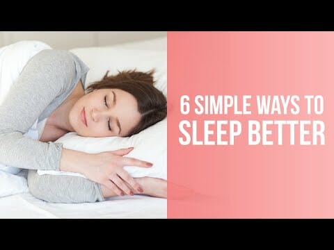 6 Simple Ways To Sleep Better