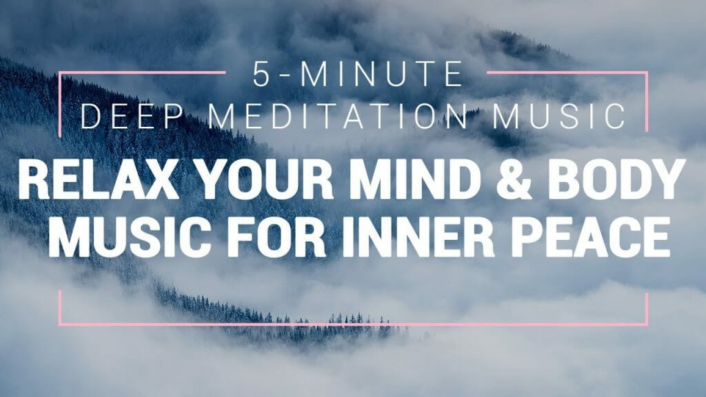 5 Minute Deep Meditation Music | Relax Mind & Body, Inner Peace | Relaxing Music