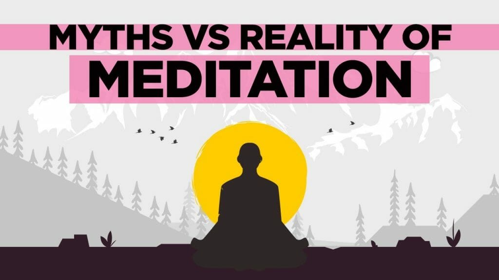 Myths VS Reality Of Meditation | Truth Behind Meditation | Facts About Meditation