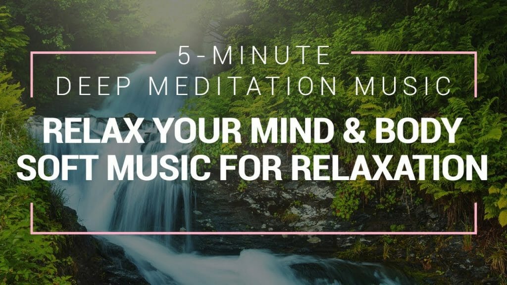 5 Minute Deep Meditation Music | Relax Your Mind & Body | Soft Music For Relaxation