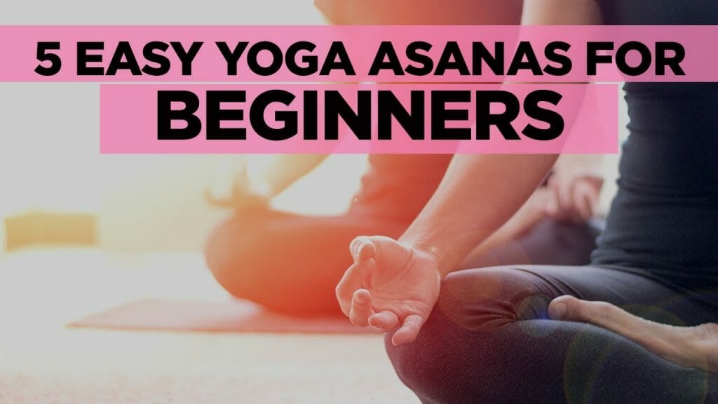 Yoga For Beginners | Simple Yoga For Beginners | 5 Easy Yoga Asanas