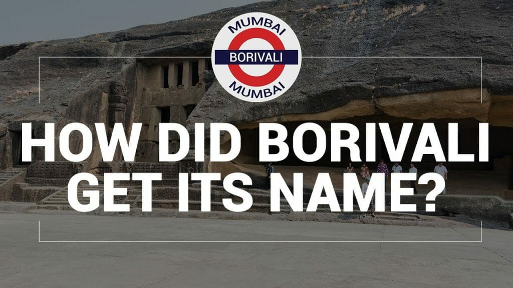 Popular Cities And Their Names | How Did Borivali In Mumbai Get Its Name?