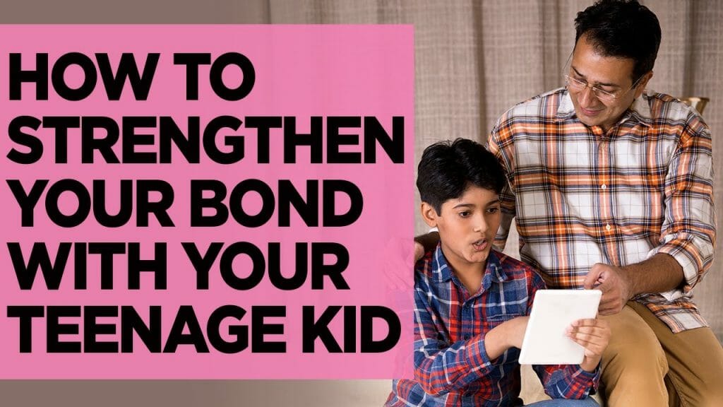 Parenting Tips For Teenagers | How To Bond With Your Teenager