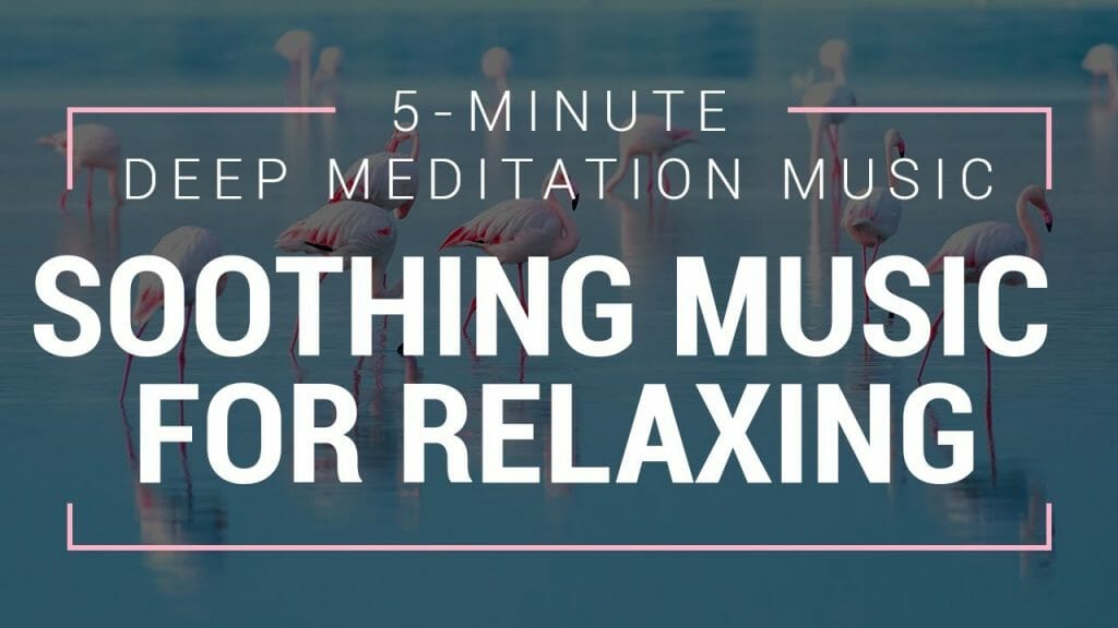 5-Minute-Deep Meditation Music | Soothing Music For Relaxing | Soft Music For Relaxation