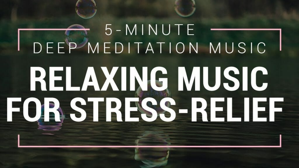 5-Minute-Deep Meditation Music | Relaxing Music For Stress-Relief | Soft Music For Relaxation