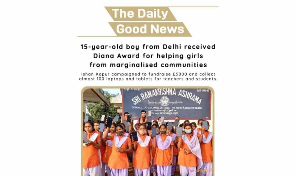 Positive news 30th June - 15-year-old boy from Delhi received Diana Award for helping girls from marginalised communities