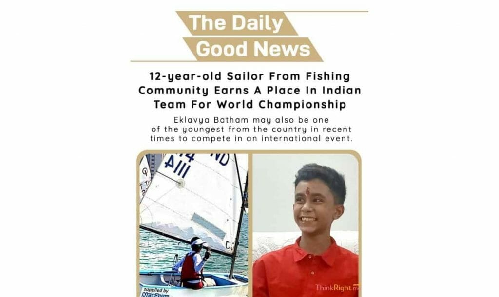 Positive news 3rd July - 12-year-old Sailor From Fishing Community Earns A Place In Indian Team For World Championship
