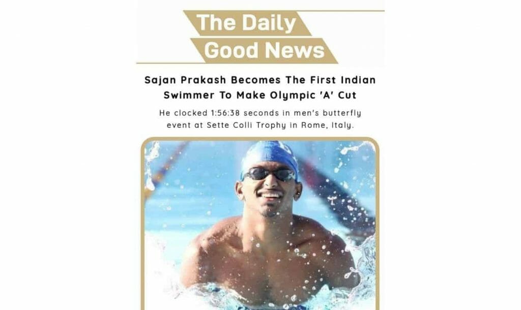 Positive news 29th June - Sajan Prakash Becomes The First Indian Swimmer To Make Olympic 'A' Cut 