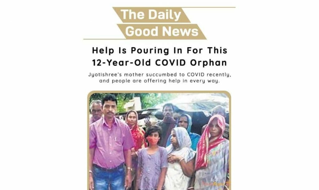 Positive news 19th July 2021 - Help Is Pouring In For This 12-Year-Old COVID Orphan