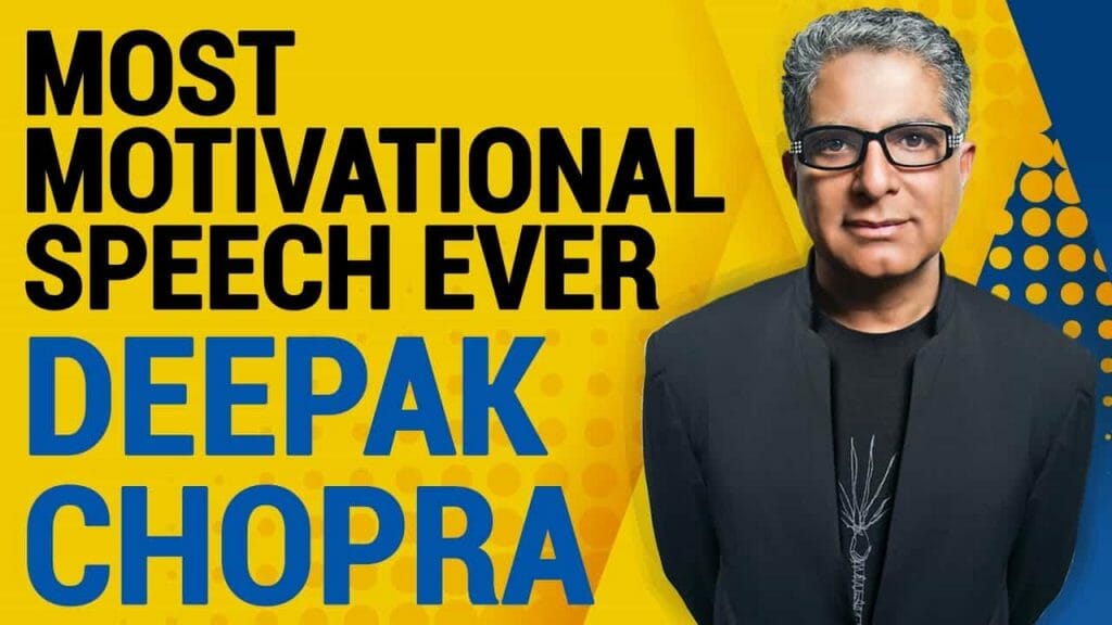 Most Motivational Speech by Deepak Chopra