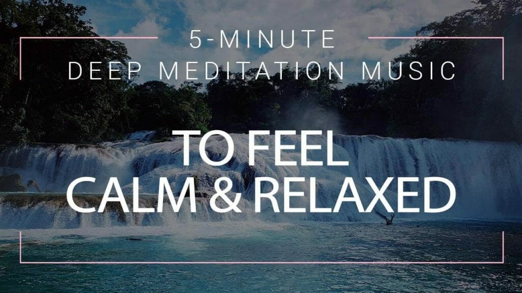 5 Minute Deep Meditation Music To Feel Calm & Relaxed