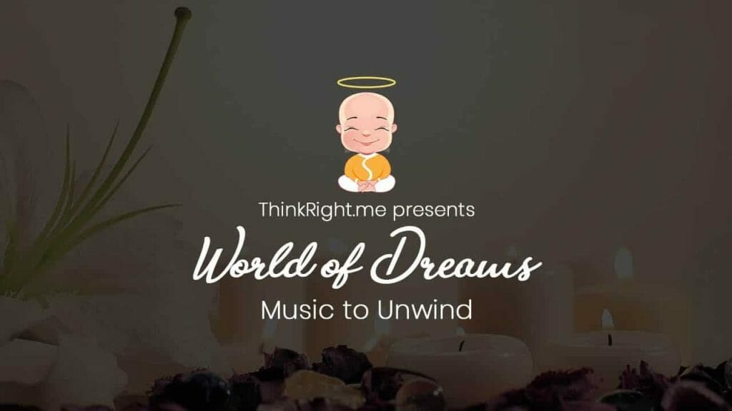 World of Dreams | Music to Unwind.