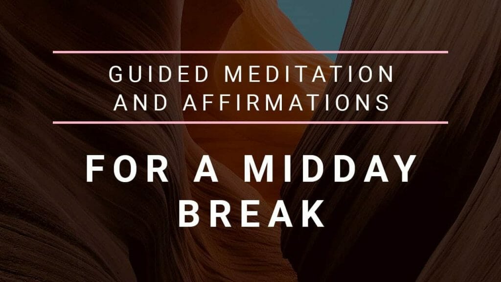Guided Meditation For A Midday Break