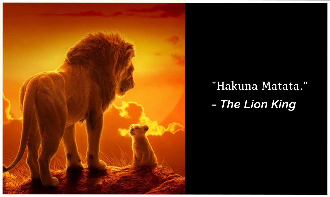 lion king
hakuna matata
animated movie quotes